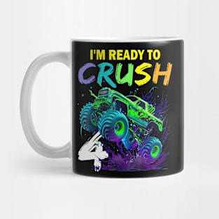 Im Ready To Crush 4 Monster Truck 4Th Birthday Boys Kids Mug